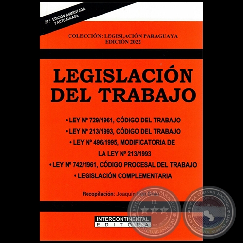LEGISLACIÓN DEL TRABAJO - 27ª EDICIÓN AUMENTADA Y ACTUALIZADA 2022 - Recopilación: JOAQUÍN IRÚN GRAU - Año 2022
